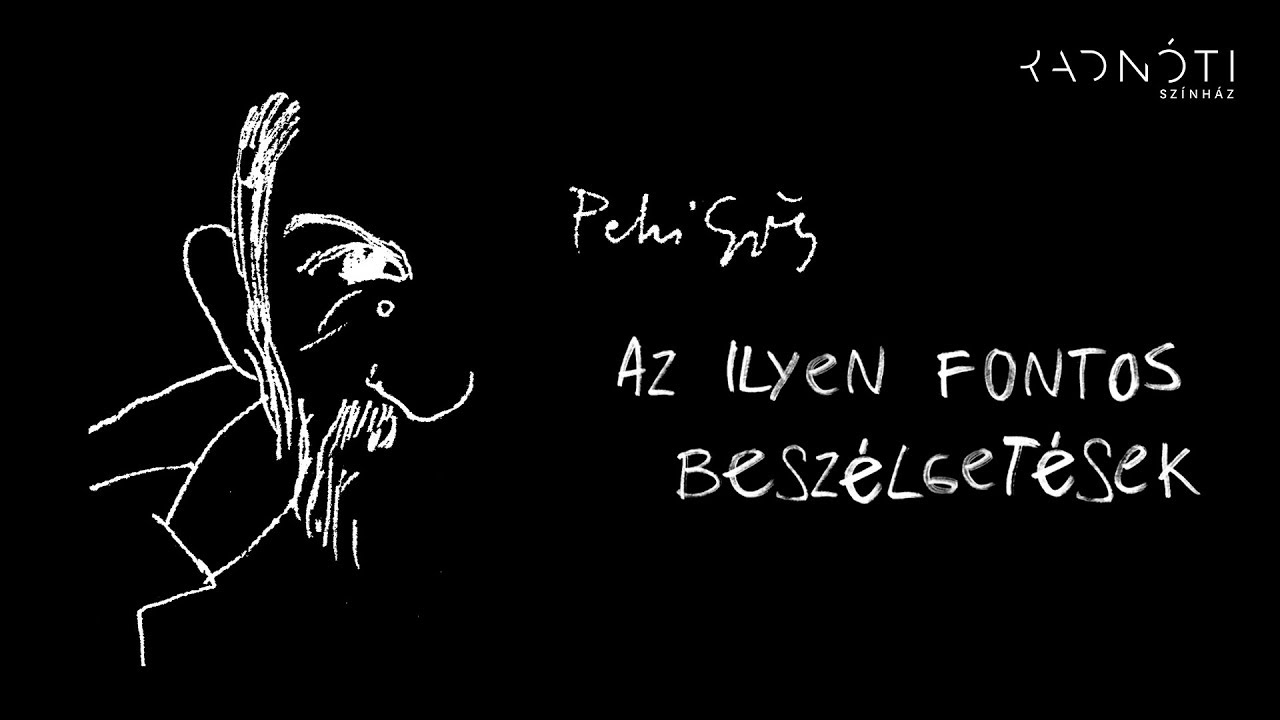 Egész nap Petrivel | Az ilyen fontos beszélgetések (Radnóti Színház)