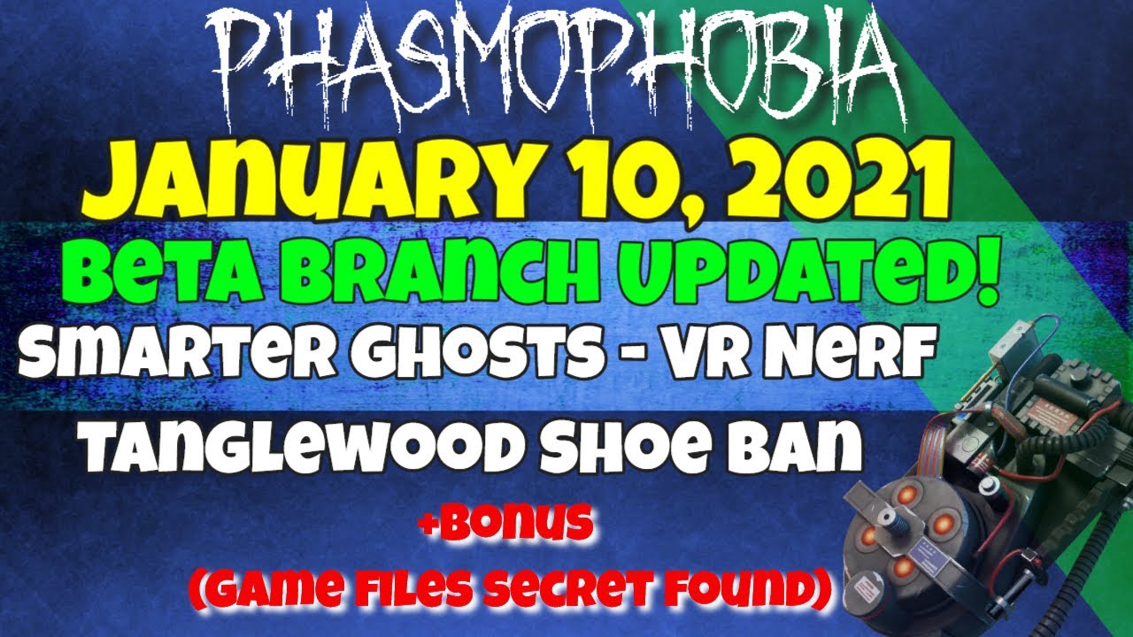 Phasmophobia Update January 10 2021 - Beta branch - Smarter Ghost AI, Professional difficulty change