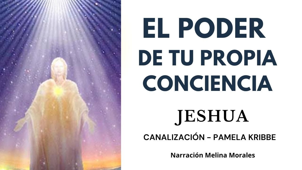 EL PODER DE TU PROPIA CONCIENCIA 💗 Mensaje de Jeshua 🦋 Canalización Pamela Kribbe