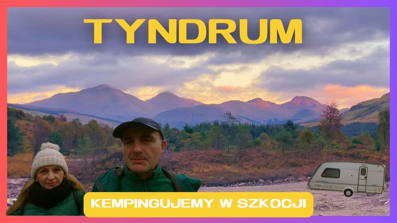 Tyndrum, kempingujemy w Szkocji.