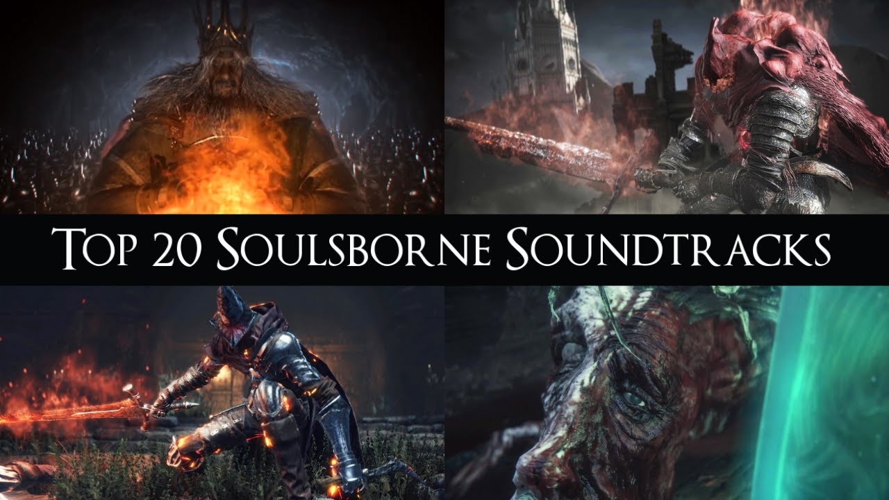 Top 20 Soulsborne Soundtracks