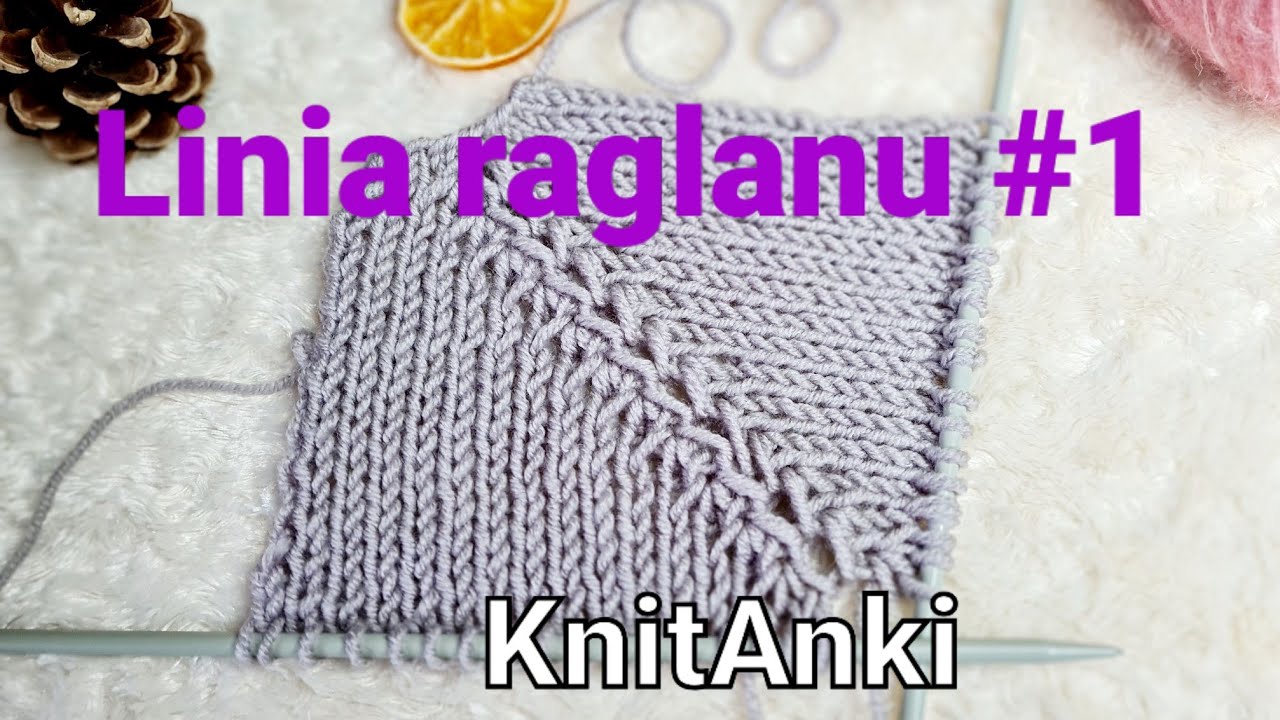 Linia raglanu - 1 #KnitAnki #raglan #liniaraglanu #druty #knitting #knittingpattern #nadrutach