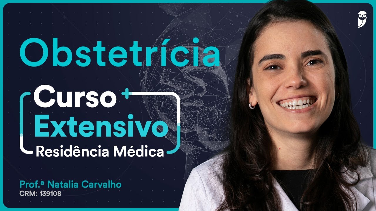 Indução do Parto e Pós-Datismo - Aula de Obstetrícia do Curso Extensivo de Residência Médica