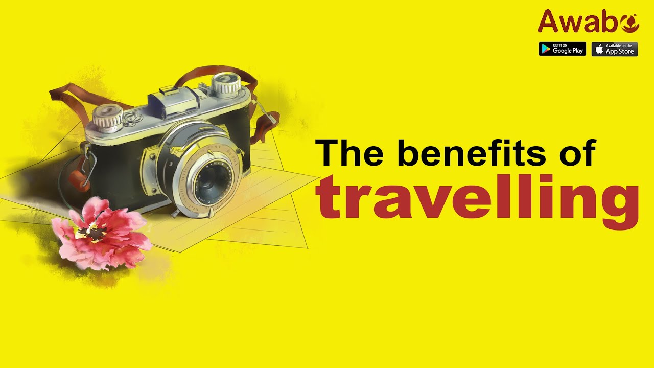 The benefits of travelling