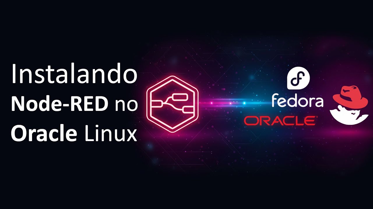 Node-RED no Oracle Linux (serve para RedHat, Fedora, CentOS, Rocky - Tutorial 2026)