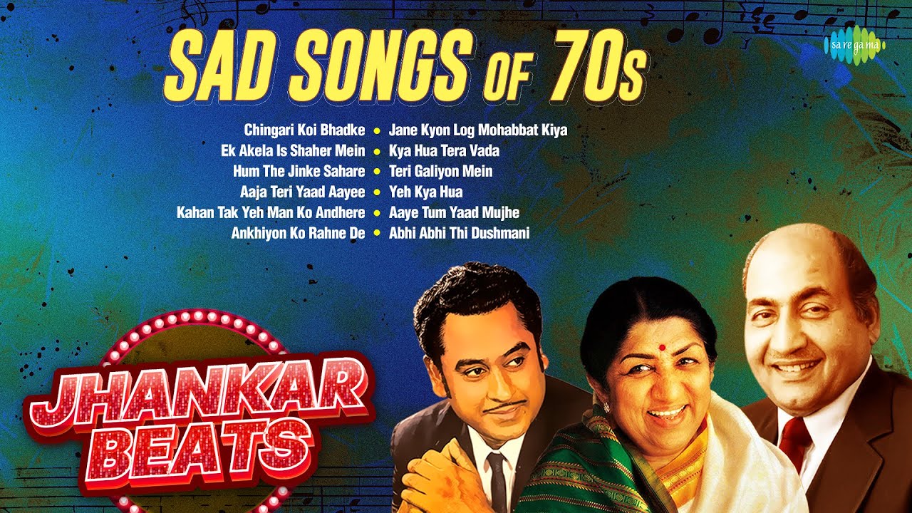 Sad Songs Of 70s | Teri Bindiya Re | Wada Kar Le Sajna | Chal Kahin Door Nikal Jayen | Old Songs