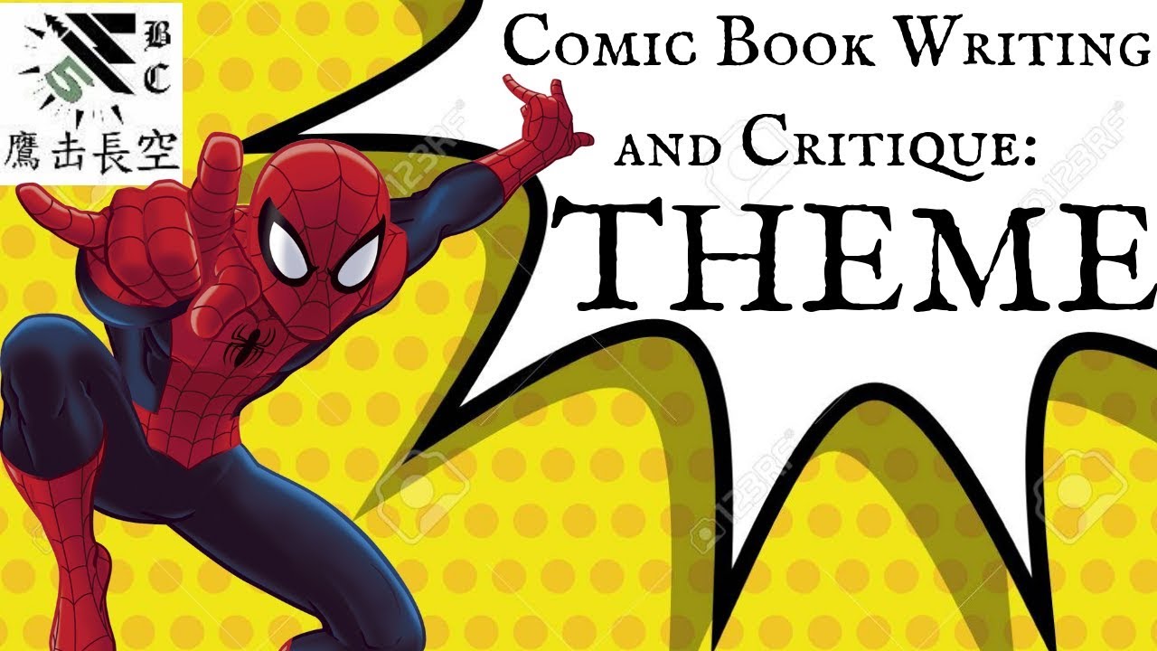 THEME in Storytelling: Comic Book Writing and Critique