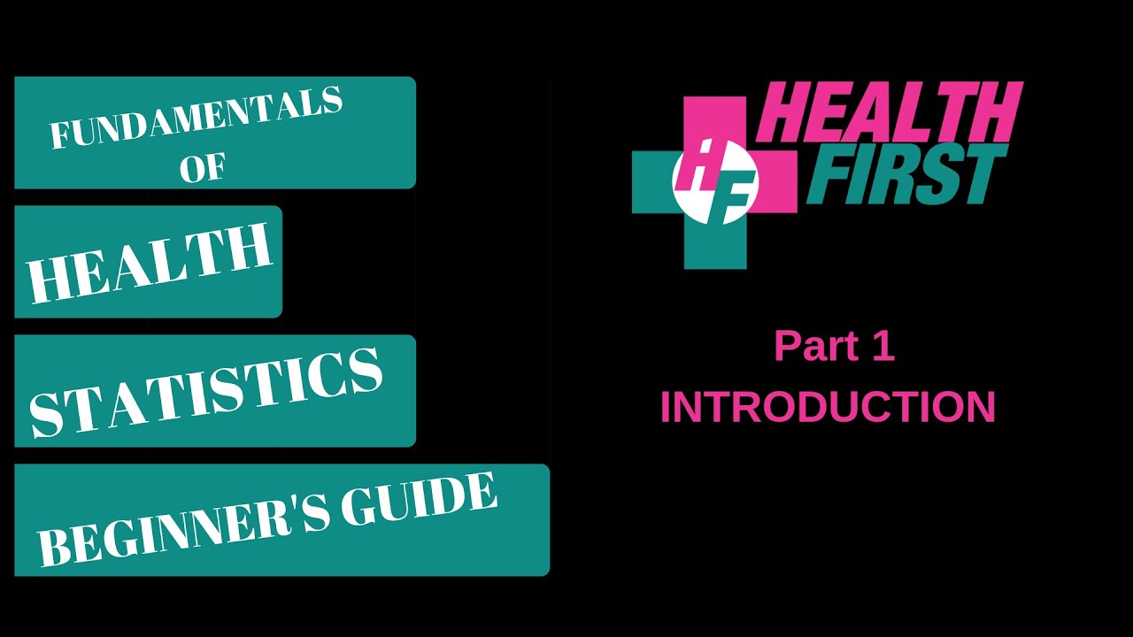Health Statistics Part 1: Beginner's Guide (2019)