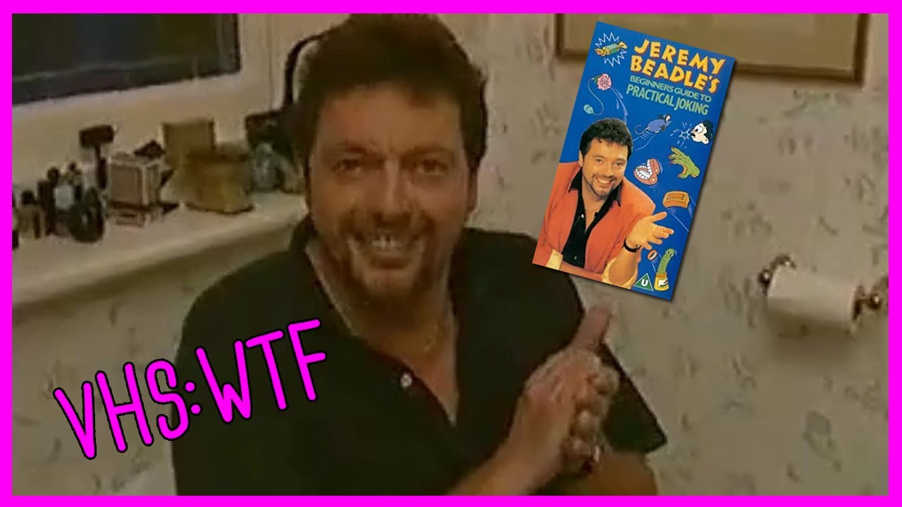 VHS:WTF - Jeremy Beadle's Guide to Practical Joking