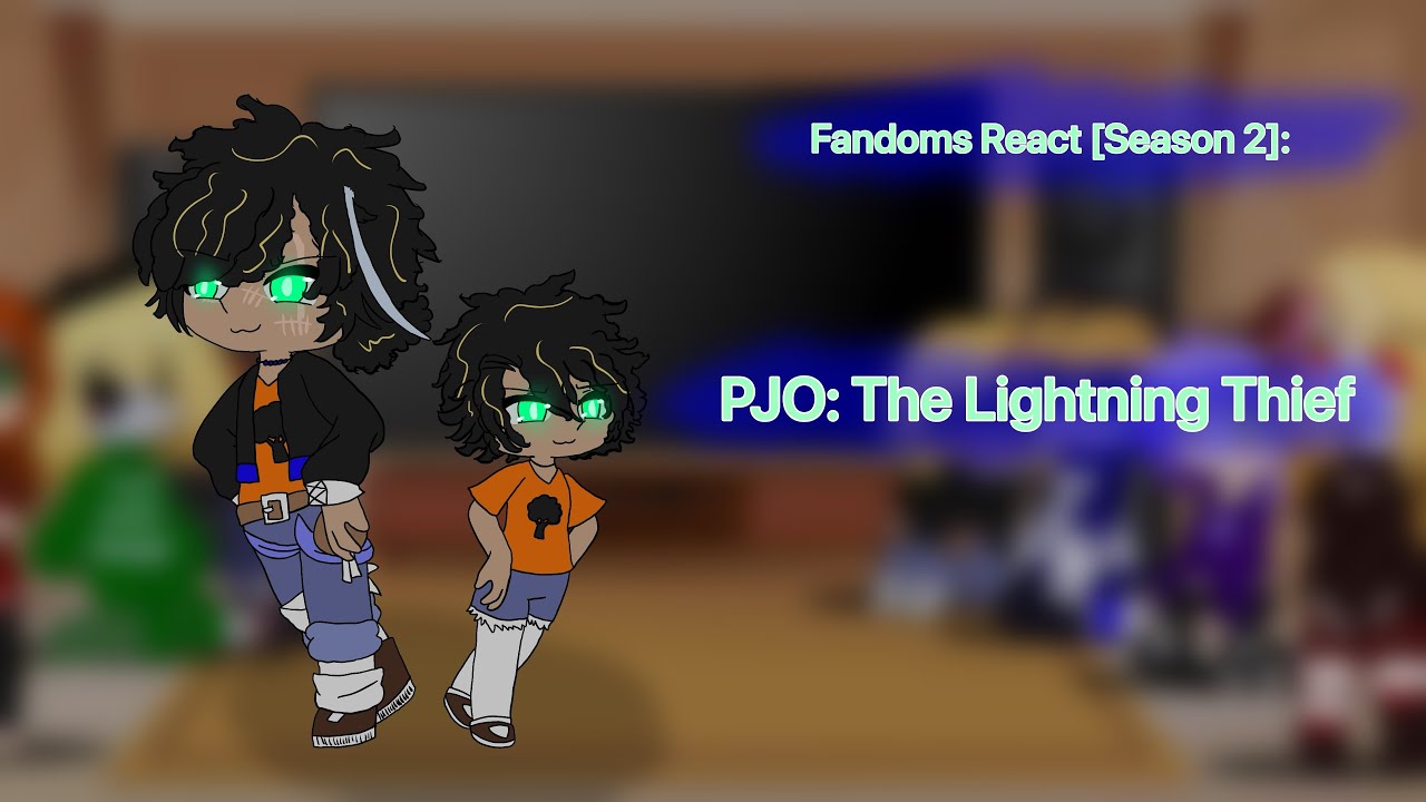 Fandoms React [S2]: PJO: The Lightning Thief || GCRV || RTC, PJO, Heathers, FNAF, Hazbin Hotel, TOH