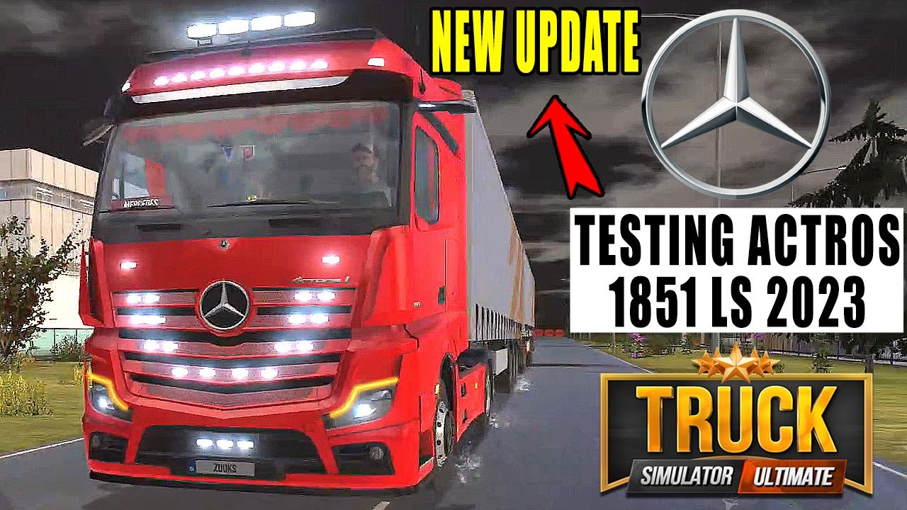 Truck Simulator Ultimate || Знакомство с Mercedes ACTROS 1851 LS 2023 || Новое обновление 1.2.8 😱.
