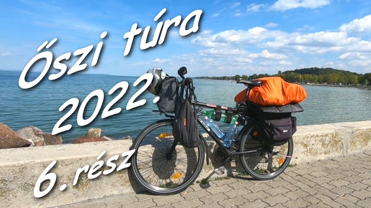 Indul a Balaton kör - Fonyódtól Siófokig - Őszi túra 2022. 6.rész