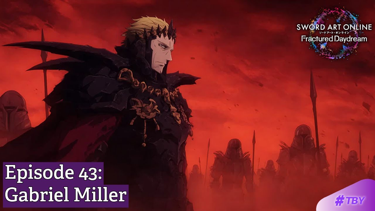 Gabriel Miller (SAO Fractured Daydream Episode 43)
