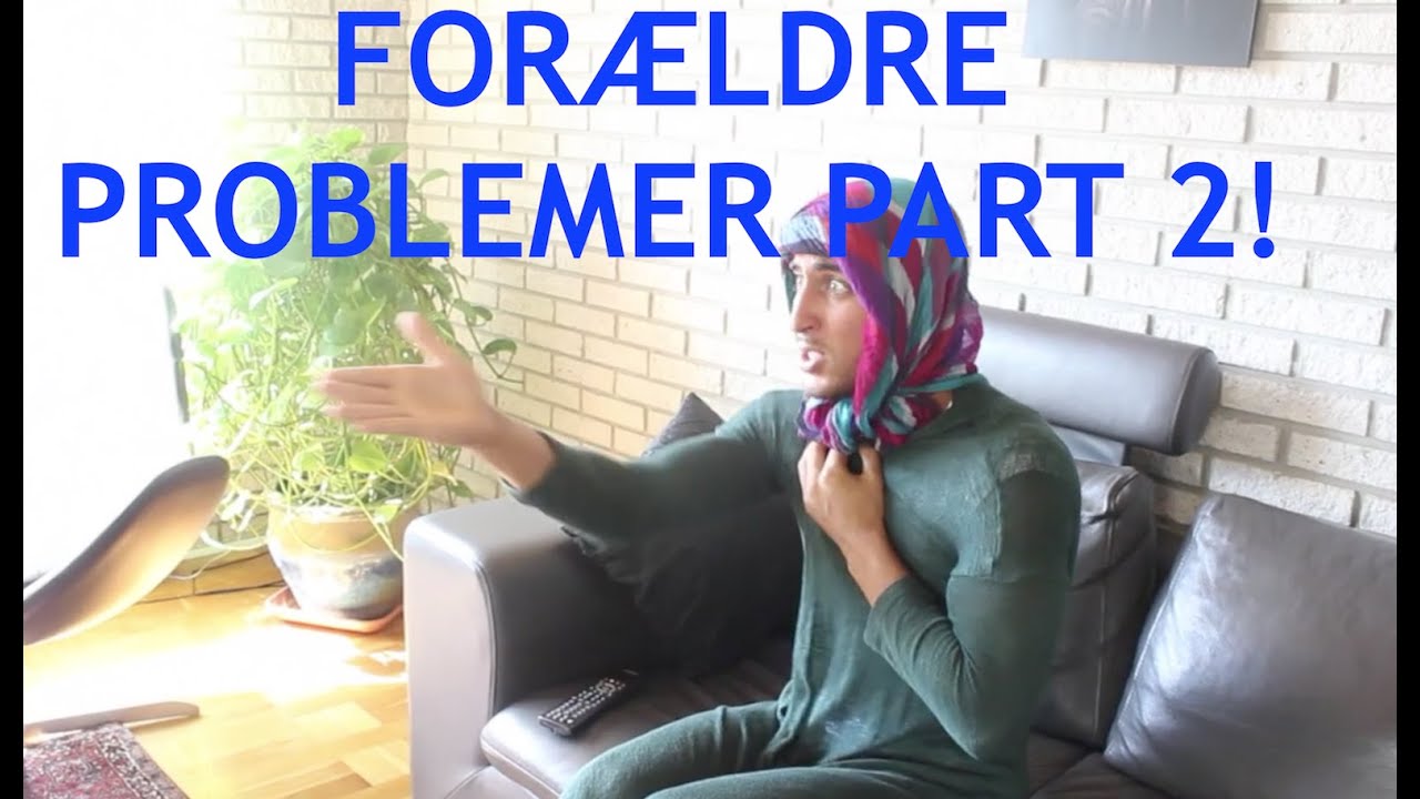 For&aelig;ldre problemer 2