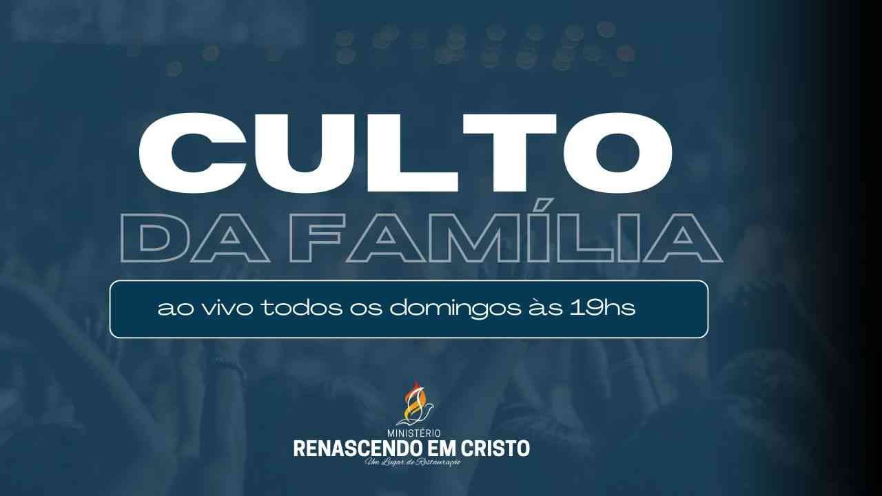 CULTO DA FAMÍLIA 22/02/26