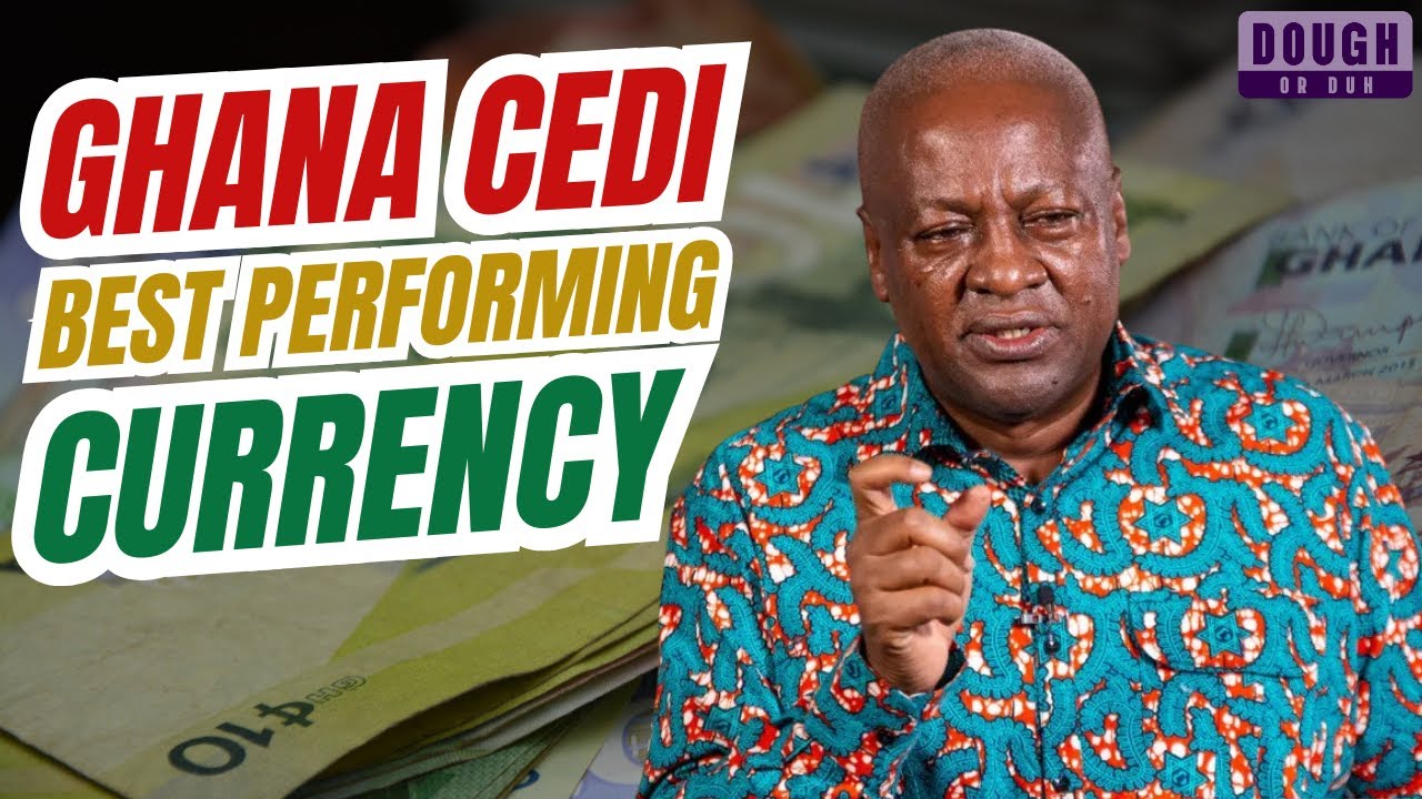 BREAKING: Ghana Cedi is Best Performing Currency in Africa, according to IMF