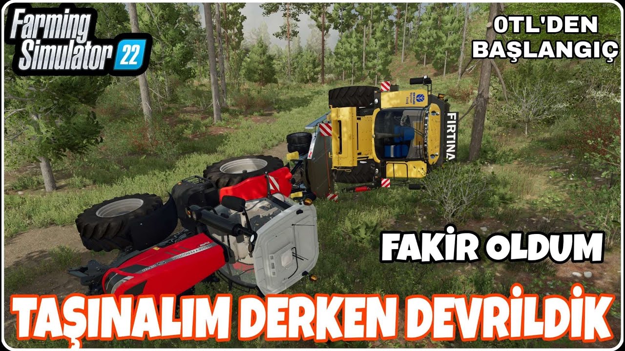 ORMANLA İLİŞKİMİZ KESLİDİ TAŞINIYORUZ/KAZA YAPTIM / FS22
