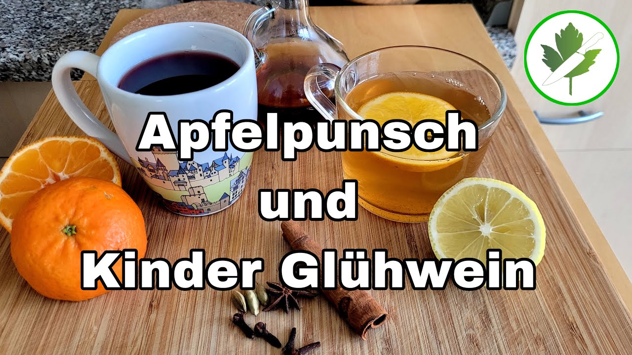 Apfelpunsch und Kinder Glühwein besser als vom Weihnachtsmarkt
