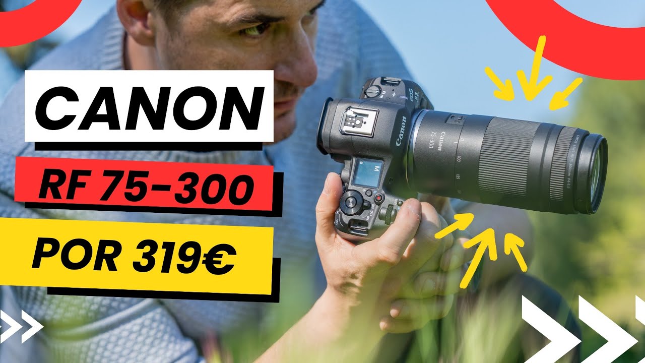 Canon RF 75-300mm | Teleobjetivo GANGA por 319 euros