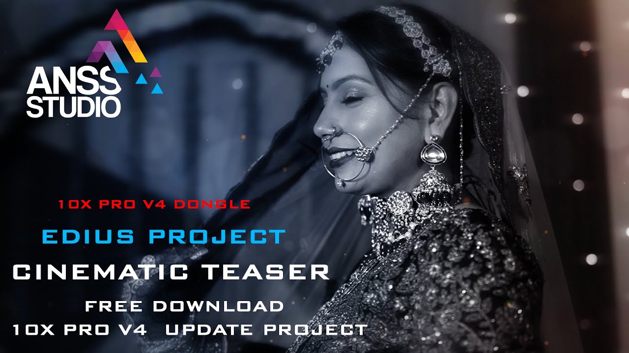 Wedding Cinematic Teaser Project | Free Download 10X Pro V4 Edius Project | Anss Studio 9540642600