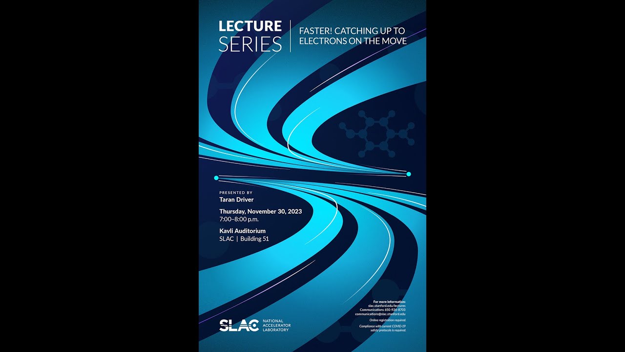 Public Lecture: Faster! Catching up to electrons on the move presented by Taran Driver