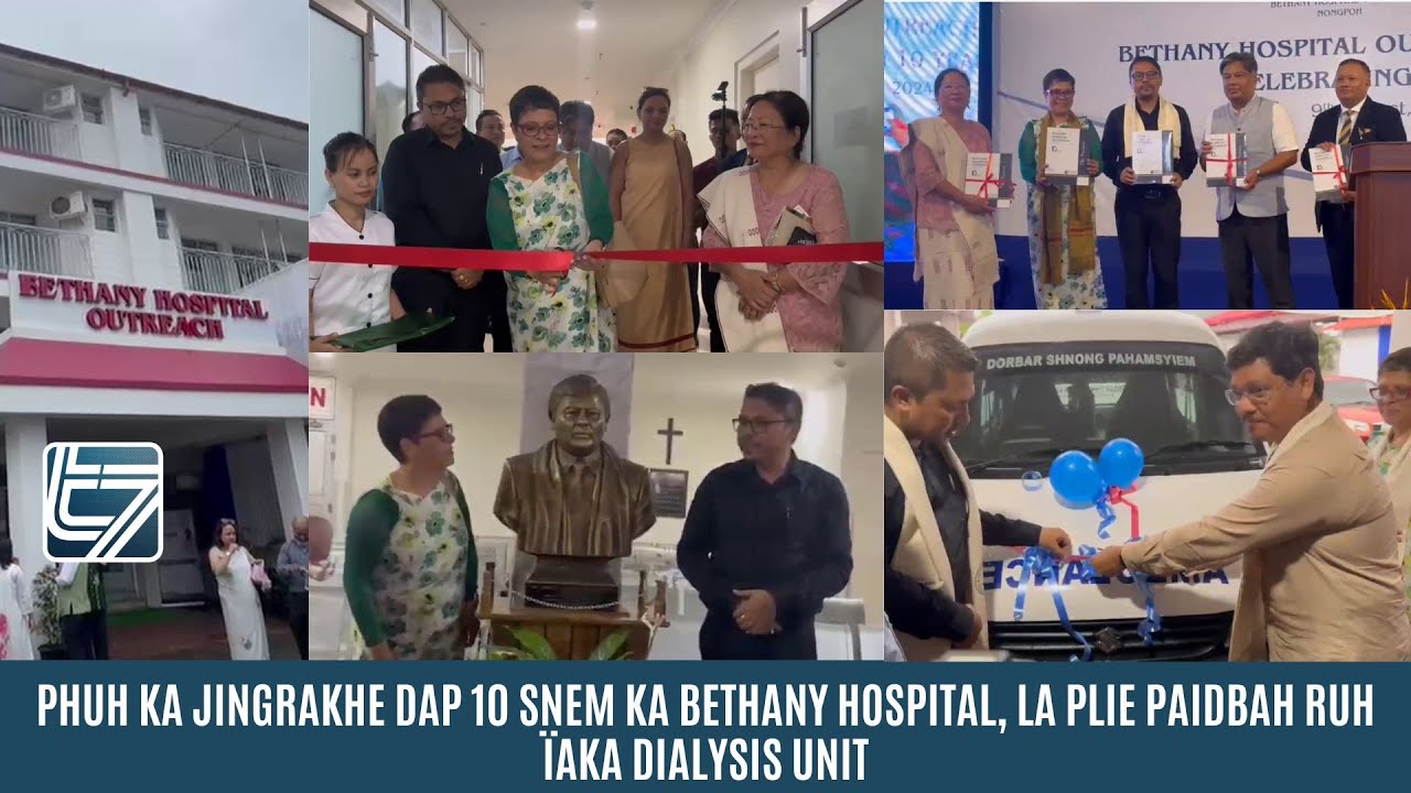 PHUH KA JINGRAKHE DAP 10 SNEM KA BETHANY HOSPITAL, LA PLIE PAIDBAH RUH &Iuml;AKA DIALYSIS UNIT