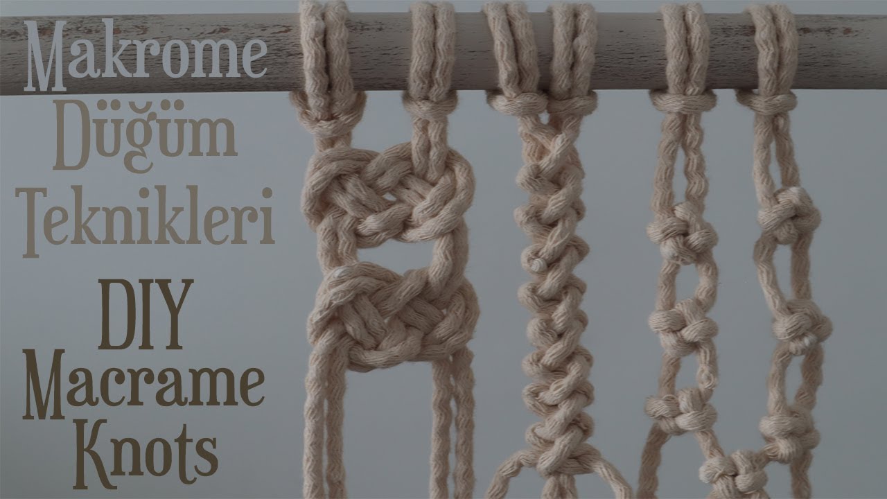 Makrome Düğüm Teknikleri | Farklı Modeller ( DIY How to Make Basic Macrame Knots for Beginners )