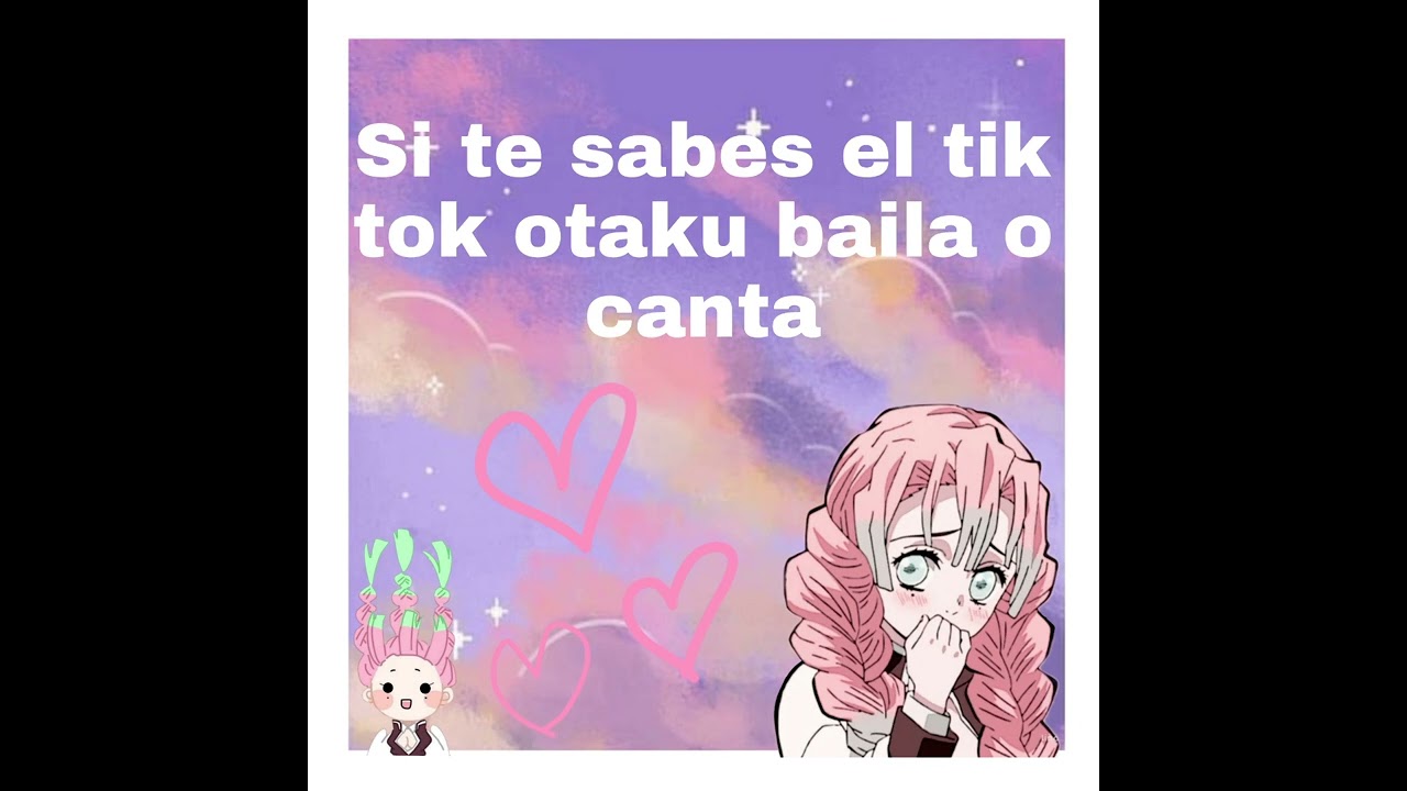si te sabes el tik tok otaku baila o canta