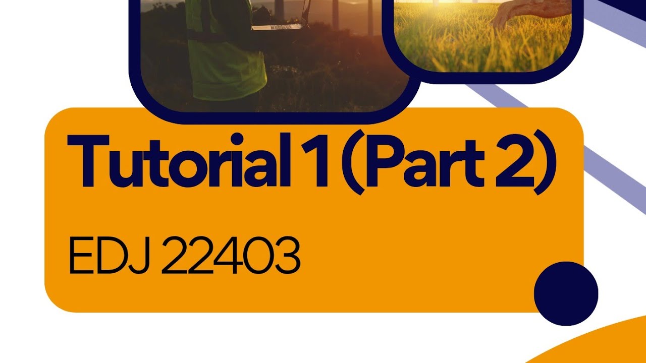 EDJ22403 Tutorial 1 (Part 2)
