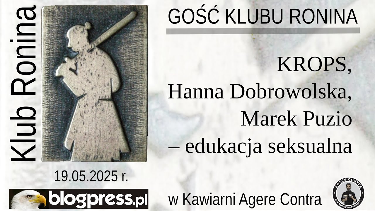 NA ŻYWO:  KROPS, Hanna Dobrowolska, Marek Puzio &ndash; edukacja seksualna (Klub Ronina)