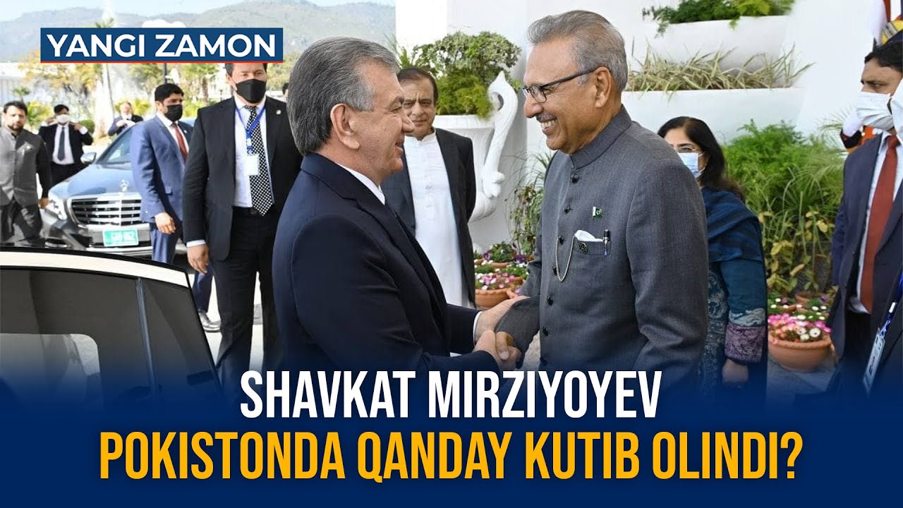 Shavkat Mirziyoyev Pokistonda qanday kutib olindi?