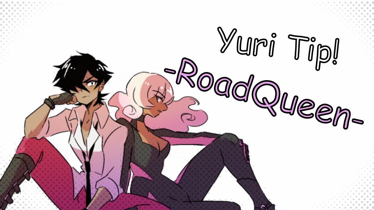 RoadQueen 🛵 (Yuri Tip)
