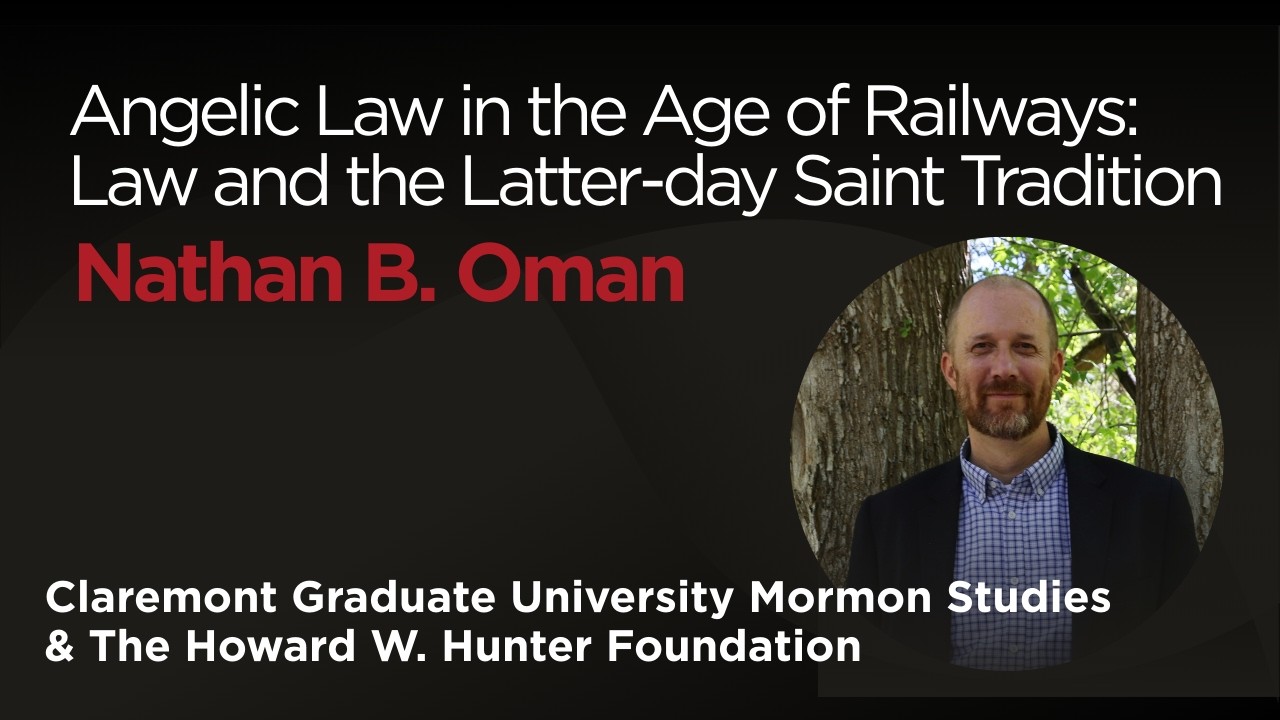 Angelic Law in the Age of Railways: Law and the Latter-day Saint Tradition