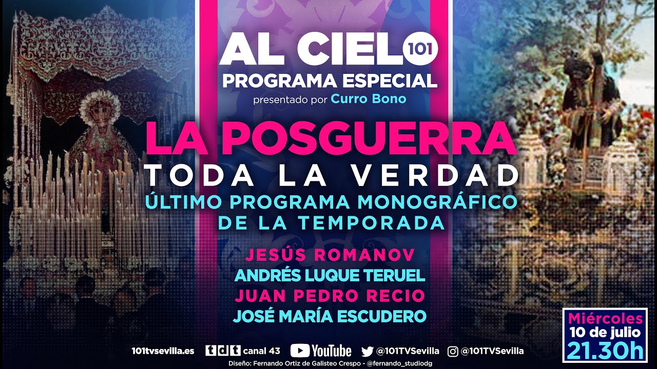 🔴 AL CIELO #71 - 10 julio | Programa especial sobre la Posguerra en la Semana Santa de Sevilla