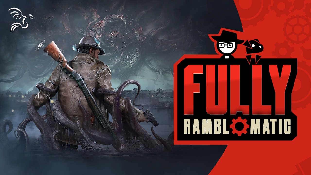 The Sinking City 2 | Fully Ramblomatic