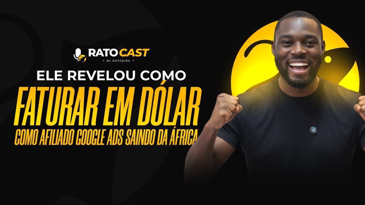 RatoCast | Michael Pogne revela como faturar em d&oacute;lar como afiliado Google Ads saindo da &Aacute;frica