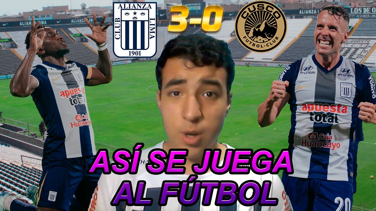 ALIANZA GOLEA 3 A 0 A CUSCO Y DA UNA CLASE DE F&Uacute;TBOL