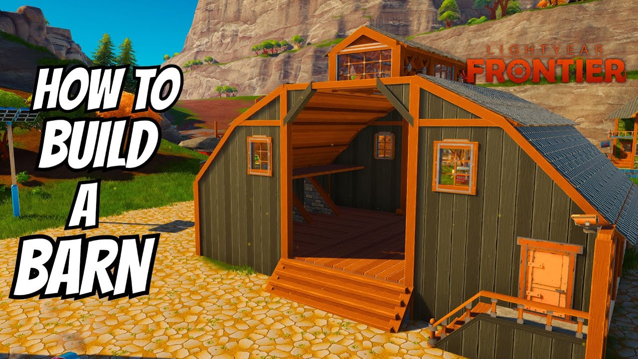 How To Build A Barn Lightyear Frontier