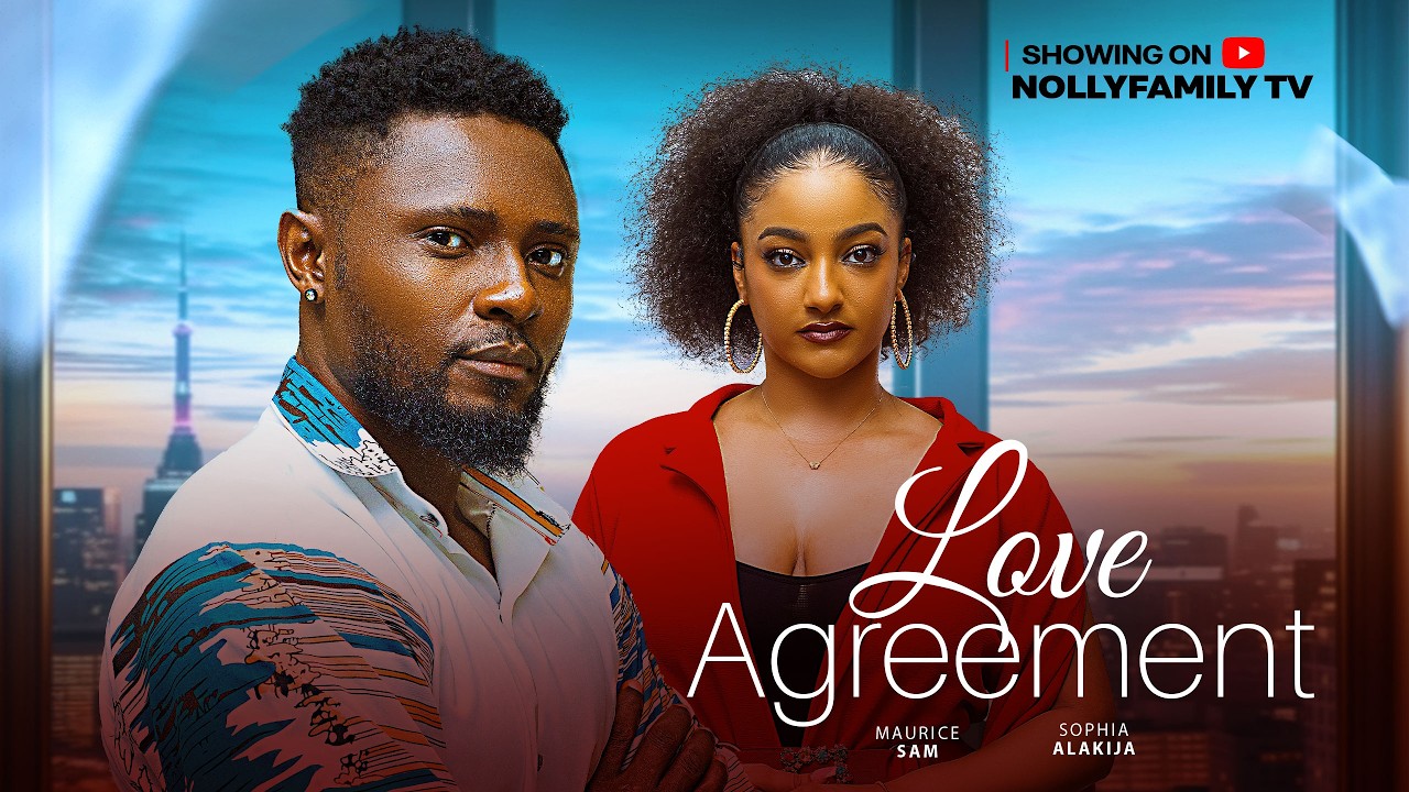 LOVE AGREEMENT - Showing 22nd MARCH Starring MAURICE SAM, SOPHIE ALAKIJA Nigerian Movie