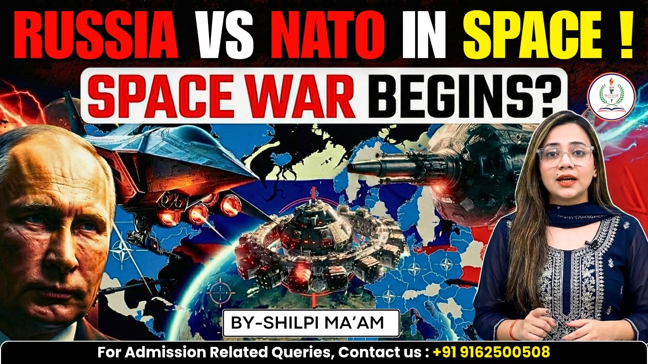 RUSSIA VS NATO IN SPACE | SPACE WAR BEGINS? | MUST WATCH | UPSC CSE | DEOGHAR IAS ACADEMY |