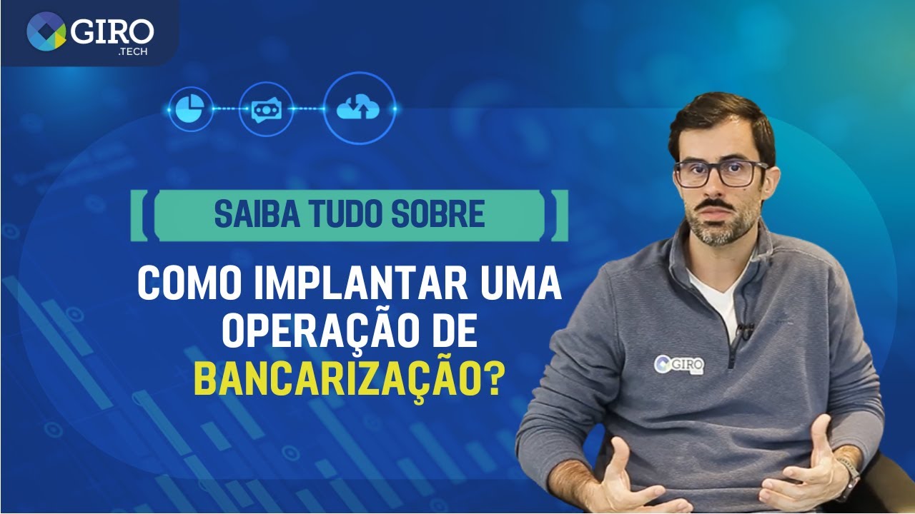 Como implantar uma operação de Bancarização?