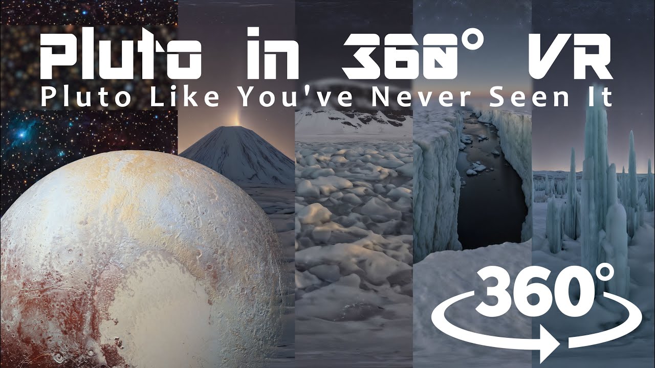 Pluto Like You've Never Seen It | Full 3D 360&deg; VR Experience