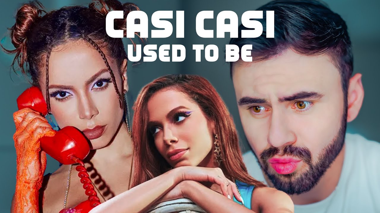 (React Duplo)Anitta - Casi Casi & Used To Be