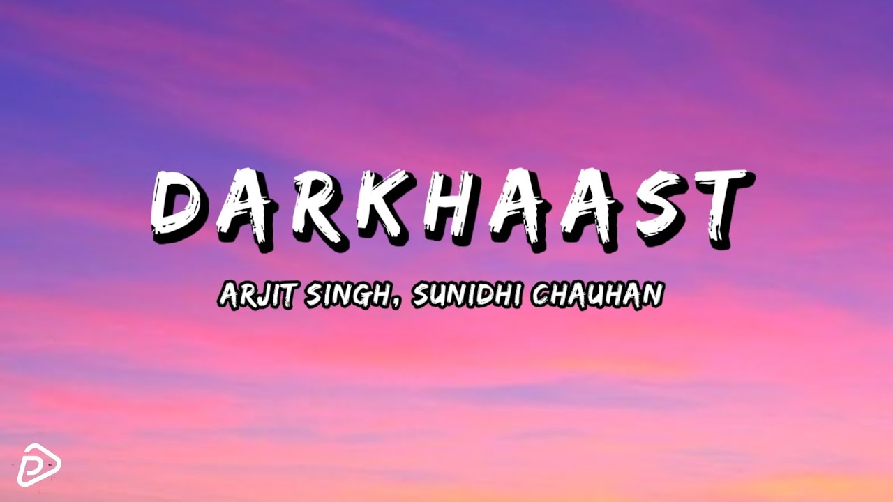 DARKHAAST (Lyrics) | Shivaay | Arjit Singh & Sunidhi Chauhan | Ajay Devgn | P&P Music