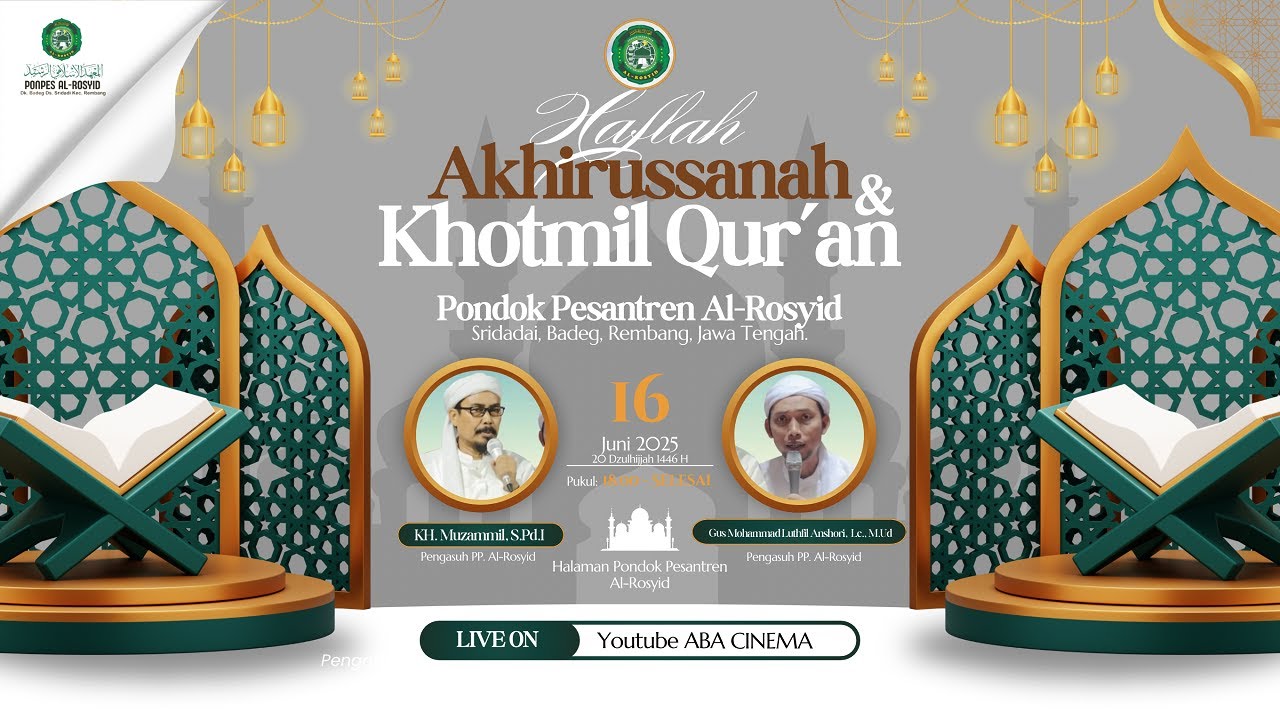 🔴Live Haflah Akhirussanah & Khotmil Qur'an PP. AL ROSYID  || BADEG - REMBANG || 16 Juni 2025