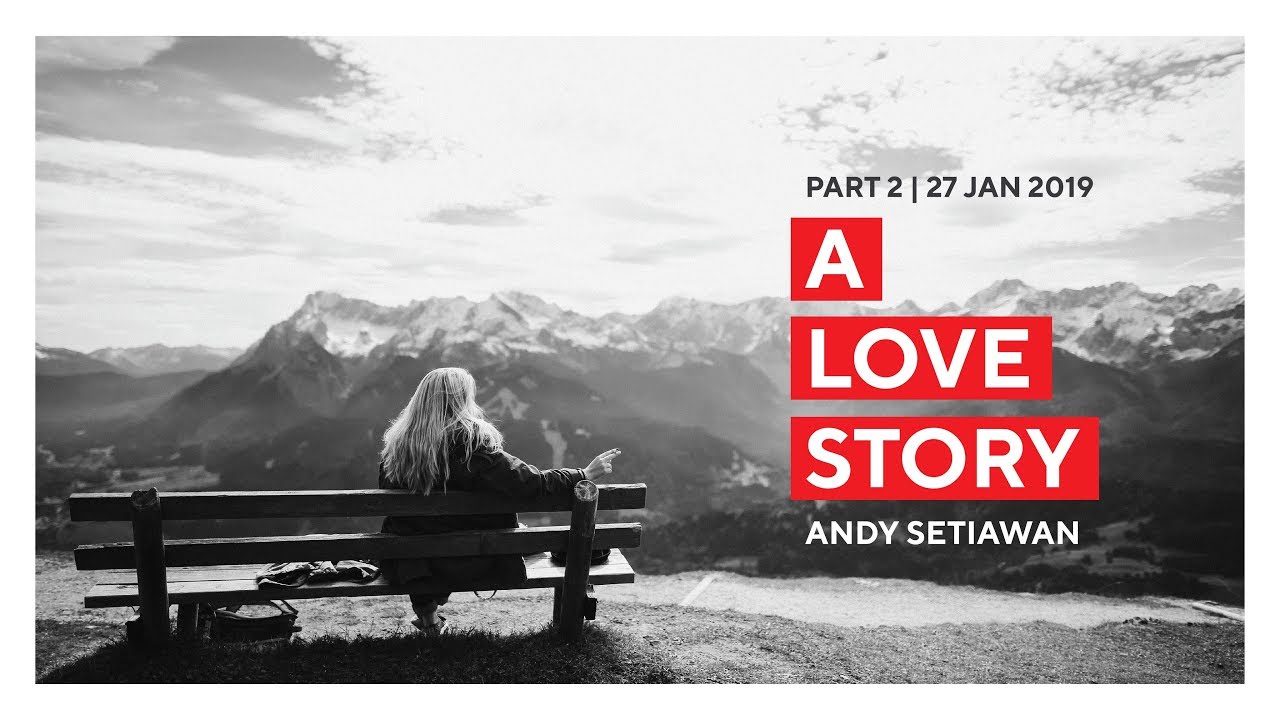 20190127 - Andy Setiawan - A Love Story - Cactus Production