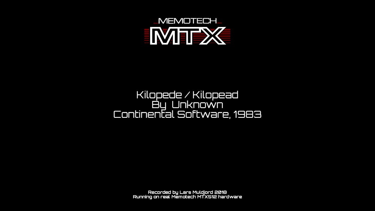 Memotech MTX512, Kilopede / Kilopead (Real hardware)