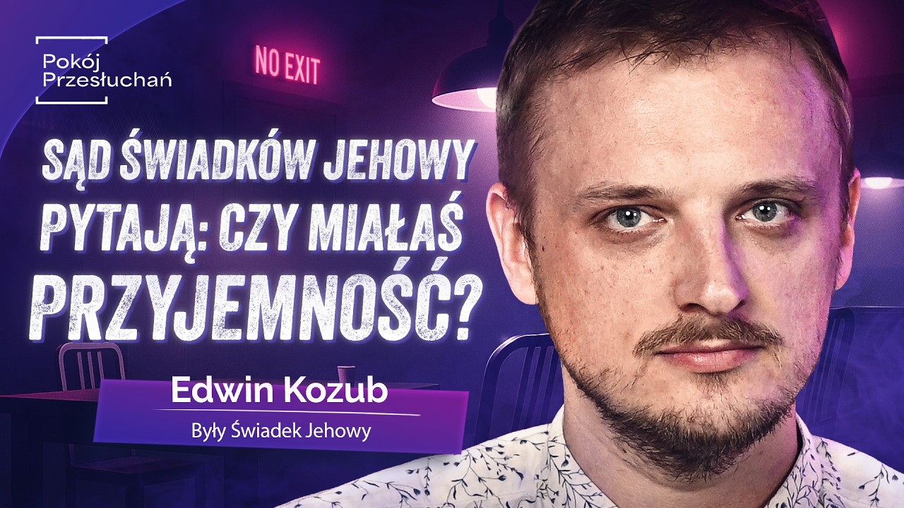 Tak przesłuchują kobiety. Mroczne kulisy sądu Świadk&oacute;w Jehowy | Edwin Kozub