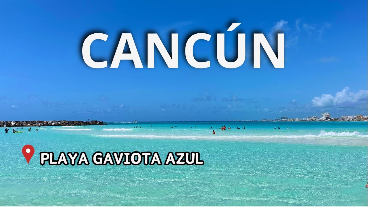 Playas SIN SARGAZO en Canc&uacute;n - Playa Gaviota Azul 🏖️ La Mejor Playa de la Zona Hotelera | 4K