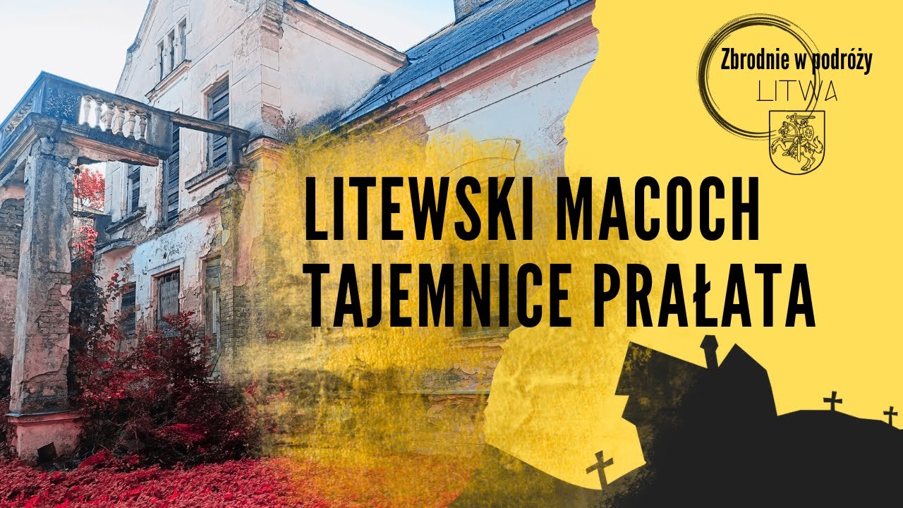 #podcast 95. Litewski Macoch - tajemnice prałata - Zbrodnie w podróży